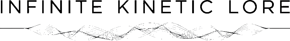 Infinite Kinetic Lore